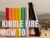 Kindle Fire How-To Guide: Your Guide to Tips, Tricks, Free Books, and Startup