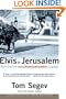 Elvis in Jerusalem: Post-Zionism and the Americanization of Israel