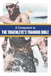 A Companion to the Triathlete's Train...