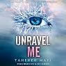Unravel Me: Shatter Me, Book 2