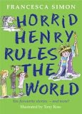 Horrid Henry Rules the World (Horrid Henry)