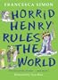 Horrid Henry Rules the World