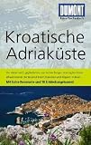 DUMONT Reise-Taschenbuch Kroatische Adriak&uuml;ste - Dietrich H&ouml;llhuber