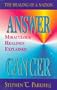Answer Cancer: Miraculous Healings Explained (The Healing of a Nation)