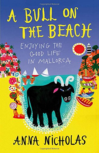 A Bull on the Beach: Enjoying the Good Life in Mallorca