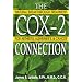 The Cox-2 Connection: Natural Breakthrough Treatments for Arthritis, Alzheimer's, and Cancer