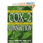 The Cox-2 Connection: Natural Breakthrough Treatments for Arthritis, Alzheimer's, and... by James B. LaValle R.Ph. N.M.D. C.C.N.