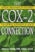 The Cox-2 Connection: Natural Breakthrough Treatments for Arthritis, Alzheimer's, and Cancer