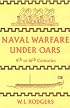 Naval Warfare Under Oars, 4th to 16th Centuries; A Study of Strategy, Tactics and Ship Design. (Naval Classical Library)