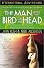 The Man With the Bird on His Head: The Amazing Fulfillment of a Mysterious Island Prophecy (International Adventures) (International Adventure Series)