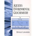 Click here to buy Aqueous Environmental Geochemistry by  Donald Langmuir.