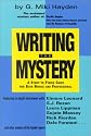 Writing the Mystery: A Start to Finish Guide for Both Novice and Professional