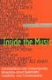 Inside the Music: Conversations with Contemporary Musicians about Spirituality, Creativity and Consciousness