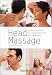 Book Head Massage: Soothing Massage for Stress, Headaches and Low Energy