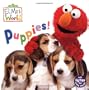Puppies! (Sesame Street) (Sesame Street(R) Elmos World(TM))