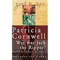 Wer war Jack the Ripper? Portr�t eines Killers