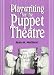 Playwriting for Puppet Theatre by Jean M. Mattson