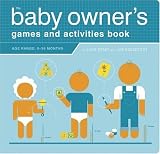 The Baby Owner's Games and Activities Book