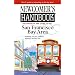 Newcomer's Handbook for Moving to And Living in the San Francisco Bay Area: Including San Jose, Oakland, Berkeley, And Palo Alto (Newcomer's Handboks)