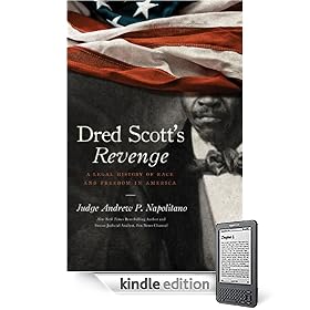 Dred Scott's Revenge: A Legal History of Race and Freedom in America