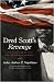 Dred Scott's Revenge: A Legal History of Race and Freedom in America