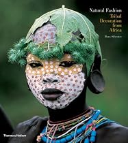 Natural Fashion: Tribal Decoration from Africa