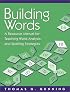 Building Words: A Resource Manual for Teaching Word Analysis and Spelling Strategies