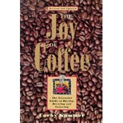 Joy of Coffee: The Essential Guide to Buying, Brewing and Enjoying