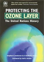 Protecting the Ozone Layer: The United Nations History