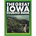 The Great Iowa Touring Book: 27 Spectacular Auto Trips (Trails Books Guide)