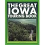 The Great Iowa Touring Book: 27 Spectacular Auto Trips (Trails Books Guide)