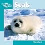 Seals (Our Wild World)