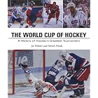 Click here to buy The World Cup of Hockey by  Patrick Houda and Joe Pelletier.