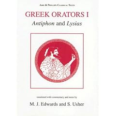 Greek Orators: Lysias and Antiphon v. 1 (Classical Texts)