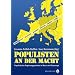 Populisten an der Macht. Populistische Regierungsparteien in West- und Osteuropa