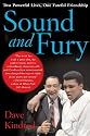 Sound and Fury: Two Powerful Lives, One Fateful Friendship