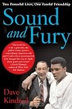 Sound and Fury: Two Powerful Lives, One Fateful Friendship