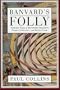 Banvard's Folly: Tales of Renowned Obscurity, Famous Anonymity, and Rotten Luck