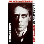 He Was a German: A Biography of Ernst Toller book cover