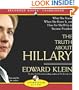 The Truth about Hillary (Clinton): What She Knew, When She Knew It, and How Far She'll Go to Become President