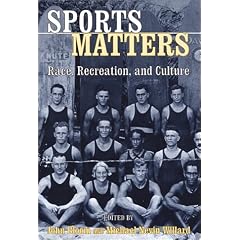 Sports Matters: Race, Recreation, and Culture