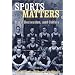 Sports Matters: Race, Recreation, and Culture