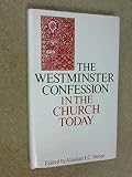 The Westminster Confession in the Church today : papers prepared for the Church of Scotland Panel on Doctrine