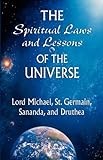 The Spiritual Laws and Lessons of the Universe