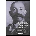 Black Gun, Silver Star (The Life and Legend of Frontier Marshal Bass Reeves) (Race and Ethnicity in the American West series) (Paperback)