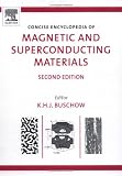 Concise Encyclopedia of Magnetic and Superconducting Materials, Second Edition (Advances in Materials Sciences and Engineering)
