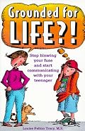 Grounded for Life: Stop Blowing Your Fuse and Start Communicating