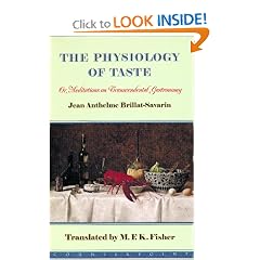 The Physiology of Taste: Or Meditations on Transcendental Gastronomy
