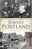 Stories From Jewish Portland (OR) (The History Press)
