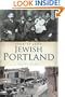 Stories From Jewish Portland (OR) (The History Press)